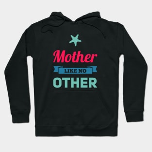 Mother like no other Hoodie